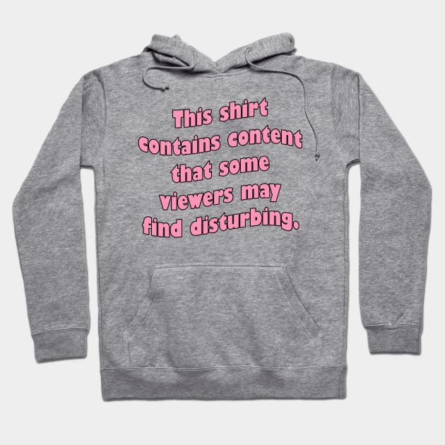 This shirt contains content that some viewers might find disturbing Hoodie by RosegoldDreams